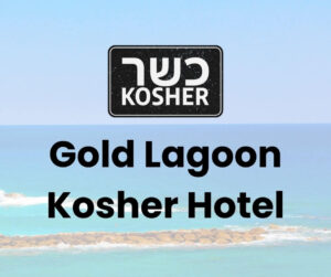 Gold Lagoon Kosher Hotel